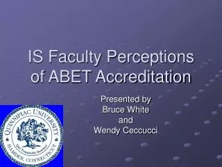 IS Faculty Perceptions of ABET Accreditation