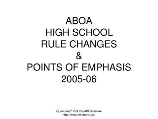 ABOA HIGH SCHOOL RULE CHANGES &amp; POINTS OF EMPHASIS 2005-06