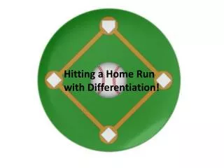 Hitting a Home Run with Differentiation!