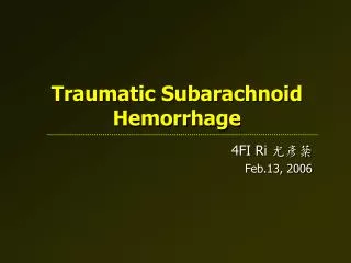 Traumatic Subarachnoid Hemorrhage