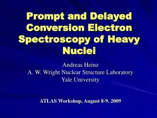 Prompt and Delayed Conversion Electron Spectroscopy of Heavy Nuclei