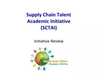 Supply Chain Talent Academic Initiative (SCTAI)