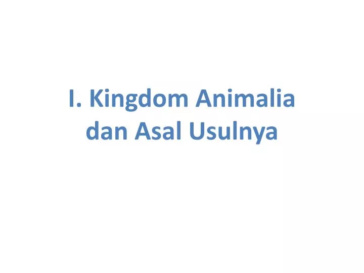 i kingdom animalia dan asal usulnya