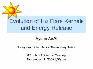 Evolution of H a Flare Kernels and Energy Release