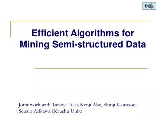 Efficient Algorithms for Mining Semi-structured Data