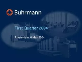 First Quarter 2004