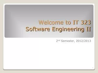 Welcome to IT 323 Software Engineering II