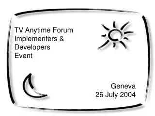 TV Anytime Forum Implementers &amp; Developers Event