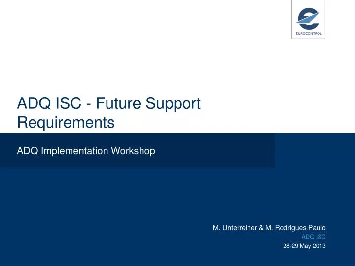 adq isc future support requirements