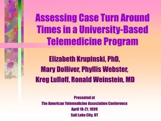 Assessing Case Turn Around Times in a University-Based Telemedicine Program