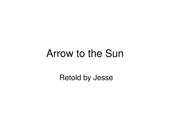 arrow to the sun
