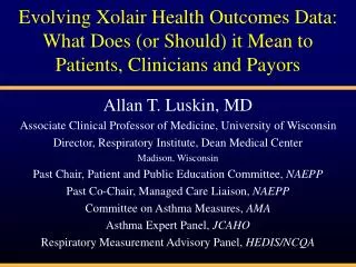 Allan T. Luskin, MD Associate Clinical Professor of Medicine, University of Wisconsin
