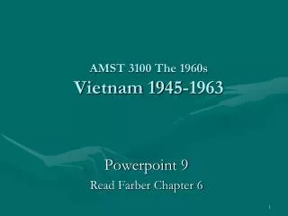 AMST 3100 The 1960s Vietnam 1945-1963