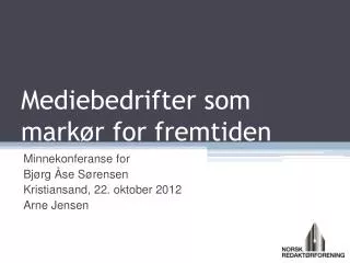 mediebedrifter som mark r for fremtiden