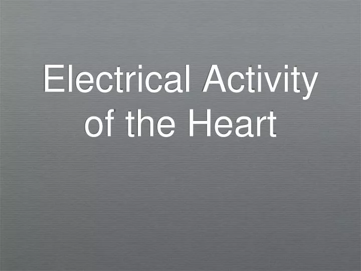 electrical activity of the heart