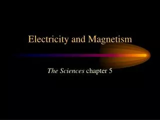 Electricity and Magnetism