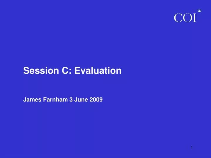 session c evaluation