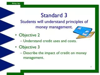 Standard 3 Students will understand principles of money management.
