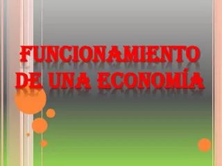 funcionamiento de una econom a