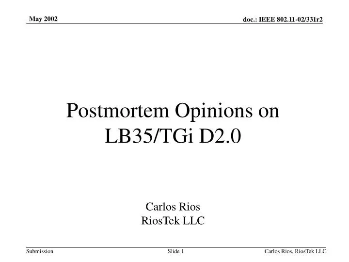 postmortem opinions on lb35 tgi d2 0 carlos rios riostek llc