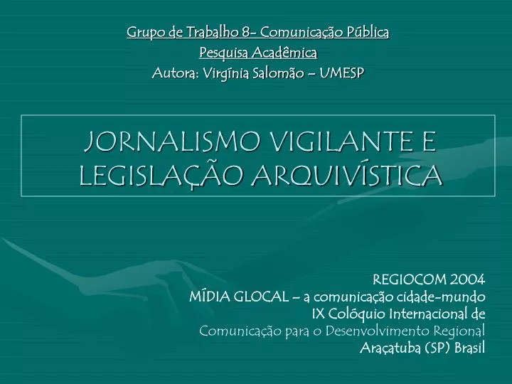 jornalismo vigilante e legisla o arquiv stica