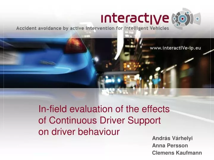 in field evaluation of the effects of continuous driver support on driver behaviour