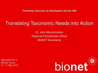 Prioritizing Taxonomy for development and the CBD Translating Taxonomic Needs into Action