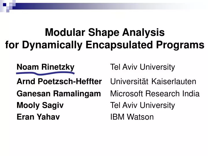 modular shape analysis for dynamically encapsulated programs