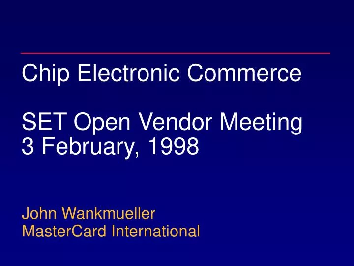 chip electronic commerce set open vendor meeting 3 february 1998