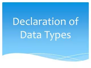 Declaration of Data Types