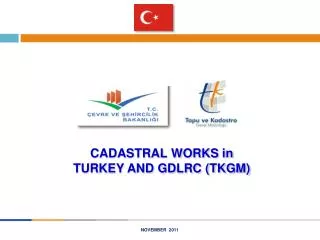 CADASTRAL WORKS in TURKEY AND GDLRC (TKGM)