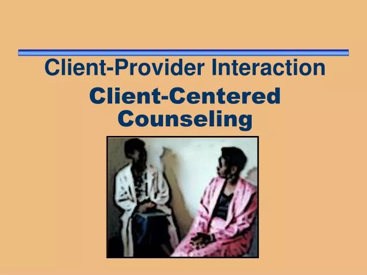 client provider interaction client centered counseling