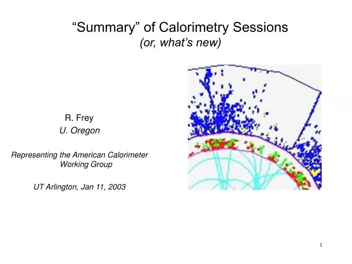 summary of calorimetry sessions or what s new