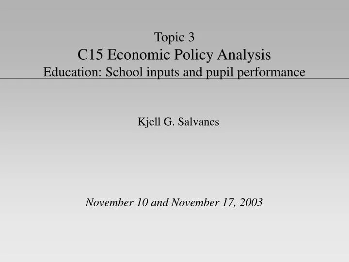 topic 3 c15 economic policy analysis education school inputs and pupil performance
