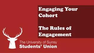 Engaging Your Cohort The Rules of Engagement