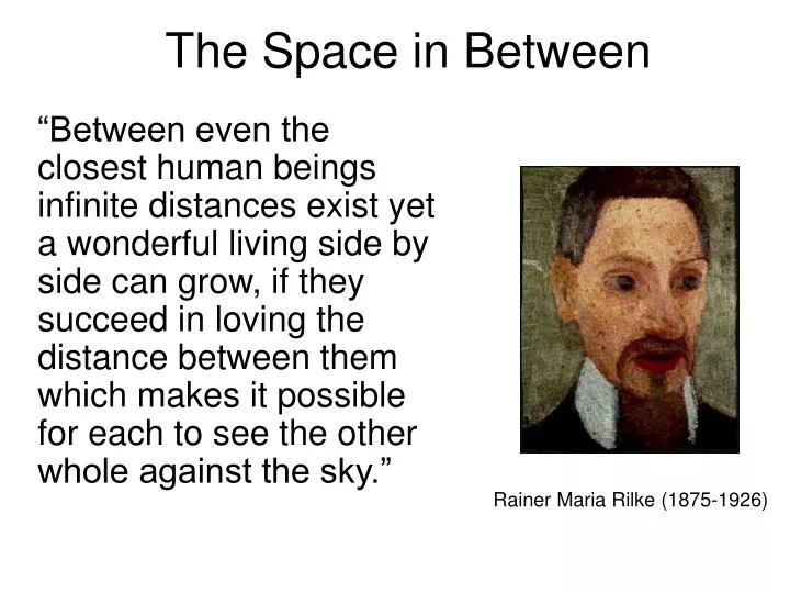 the space in between