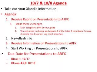 10/7 &amp; 10/8 Agenda Take out your Xlandia Information Agenda: