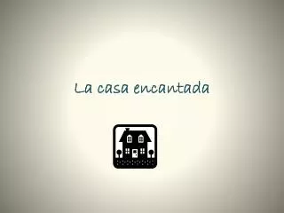 la casa encantada