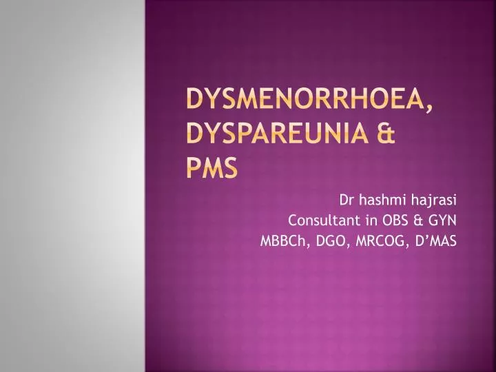dysmenorrhoea dyspareunia pms