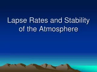 Lapse Rates and Stability of the Atmosphere