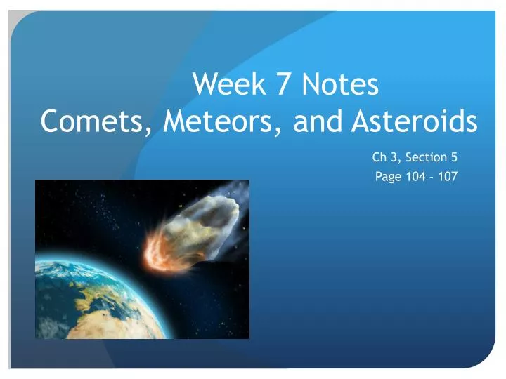 week 7 notes comets meteors and asteroids