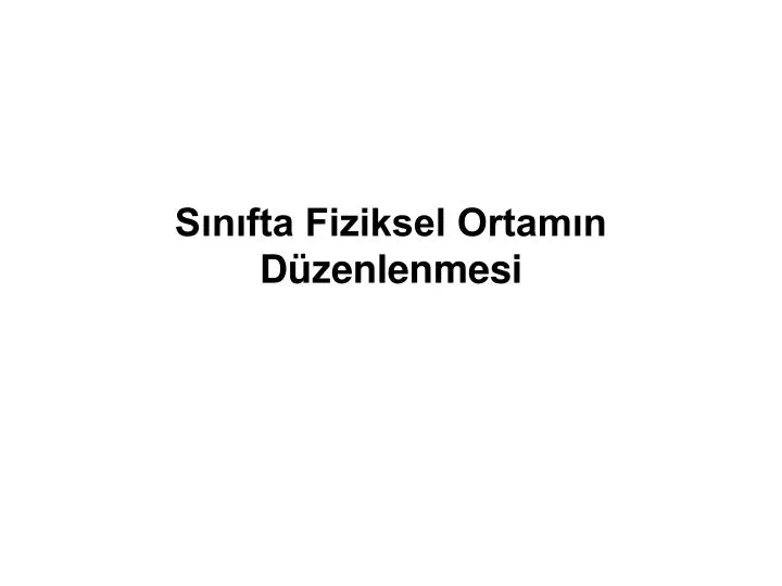 s n fta fiziksel ortam n d zenlenmesi