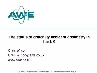 The status of criticality accident dosimetry in the UK