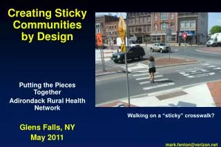 Creating Sticky Communities by Design Putting the Pieces Together Adirondack Rural Health Network