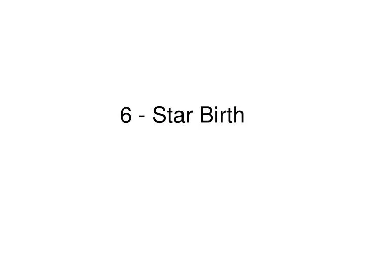 6 star birth