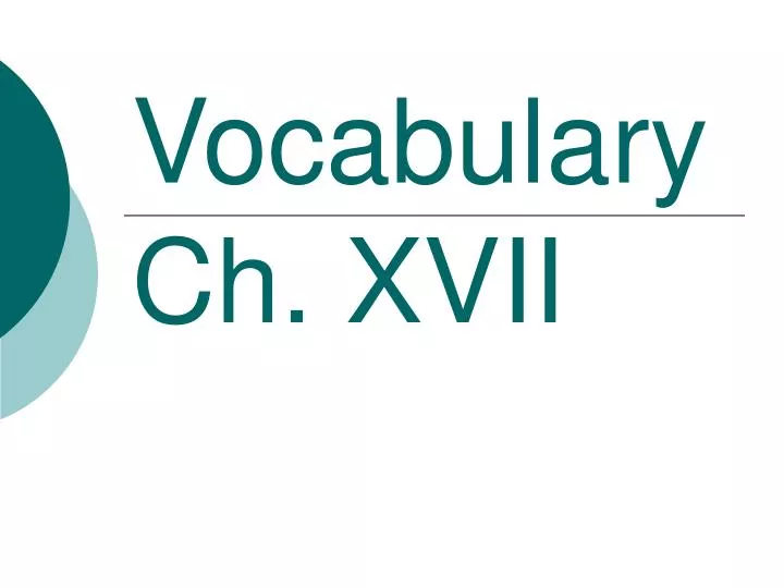 vocabulary ch xvii