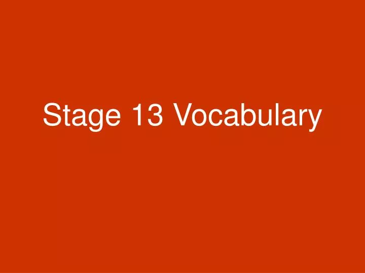 stage 13 vocabulary
