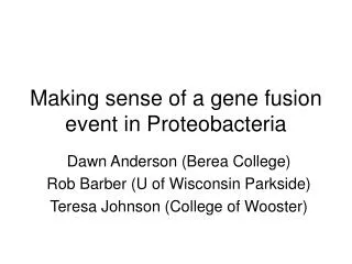 Making sense of a gene fusion event in Proteobacteria