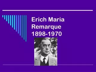 Erich Maria Remarque 1898-1970