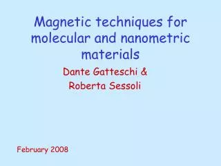 Magnetic techniques for molecular and nanometric materials